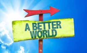 A Better World